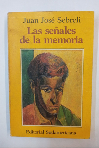 Las Señales De La Memoria- Sebreli Juan