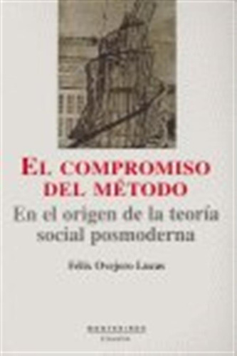 Compromiso Del Metodo - Ovejero Lucas,felix