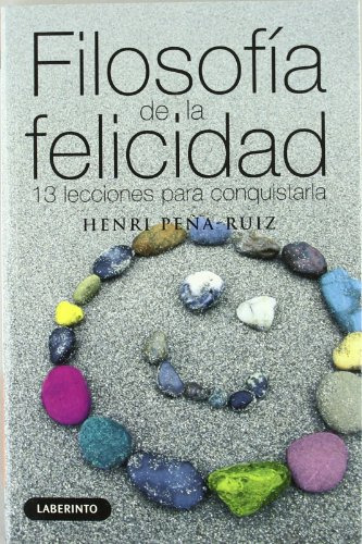 Libro Filosofía De La Felicidad De Henri Peña Ruiz