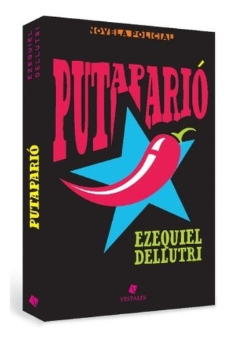 Putapario - Ezequiel Dellutri, de Dellutri, Ezequiel. Editorial Vestales, tapa blanda en español, 2018