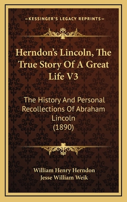 Libro Herndon's Lincoln, The True Story Of A Great Life V...