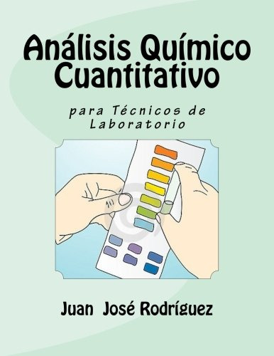 Analisis Quimico Cuantitativo Para Tecnicos De Laboratorio