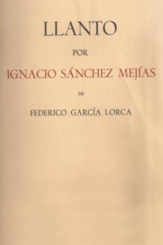 Llanto Por Ignacio Sanchez Mejias