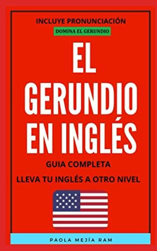 Libro: El Gerundio En Inglés: Guia Completa Para Aprender El