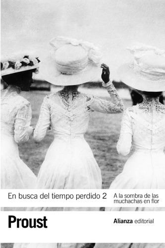 En Busca Del Tiempo Perdido 2, Marcel Proust, Ed. Alianza 