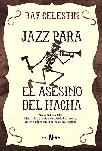 Jazz Para El Asesino Del Hacha, De Celestin, Ray. Alianza Editorial, Tapa Blanda En Español