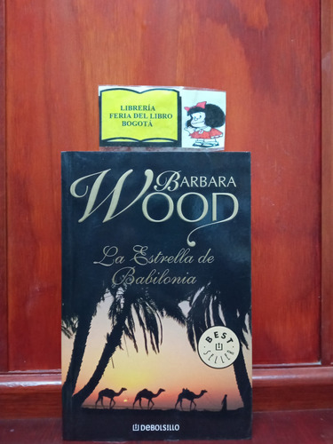 Barbara Wood - La Estrella De Babilonia - Bestseller - Nuevo