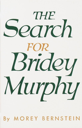 Libro:  The Search For Bridey Murphy