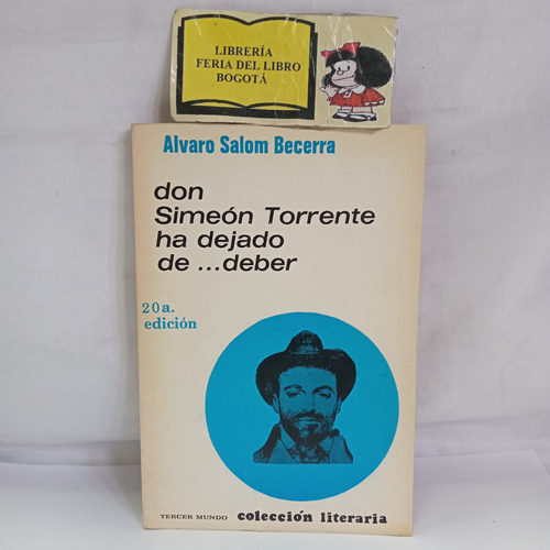 Don Simeon Torrente Ha Dejado De Deber - Salom Becerra 