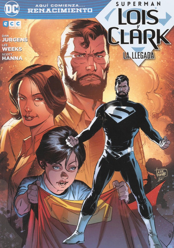 Superman. Lois Y Clark. La Llegada - Jurgens, Weeks Y Otros