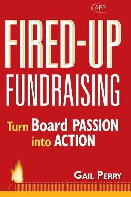 Libro Fired-up Fundraising - Gail A. Perry