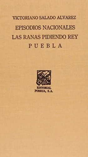 Las Ranas Pidiendo Rey Puebla