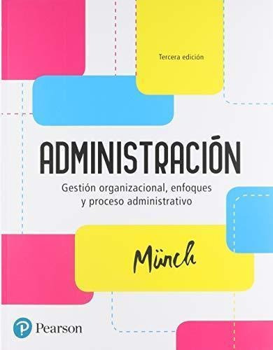 Administracion 3ed Munch Pearson 2019