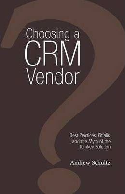 Libro Choosing A Crm Vendor - Andrew Schultz