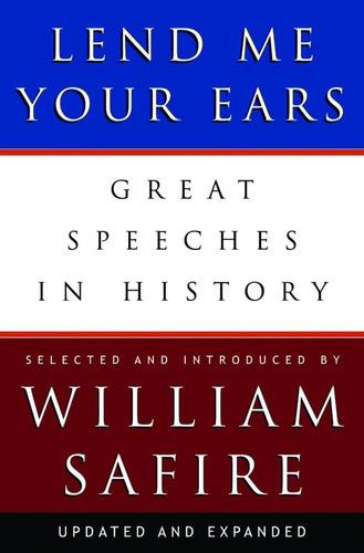Libro: Lend Me Your Ears: Great Speeches In History
