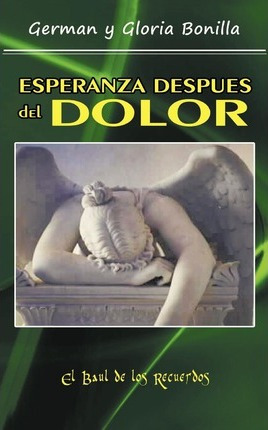 Libro Esperanza Despues Del Dolor - Y Gloria Bonilla Germ...