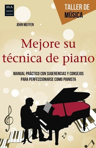 Mejore Su Tecnica De Piano . Taller De Musica