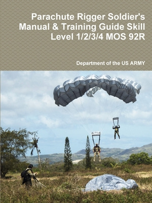 Libro Parachute Rigger Soldier's Manual & Training Guide ...