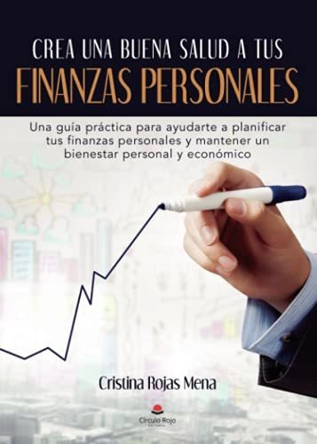 Libro Crea Una Buena Salud A Tus Finanzas Personales De Cris