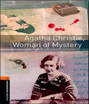 Comprar AGATHA CHRISTIE WOMAN OF MYSTERY - LEVEL 2, de Escott, John. Editorial OXFORD, tapa mole en inglês