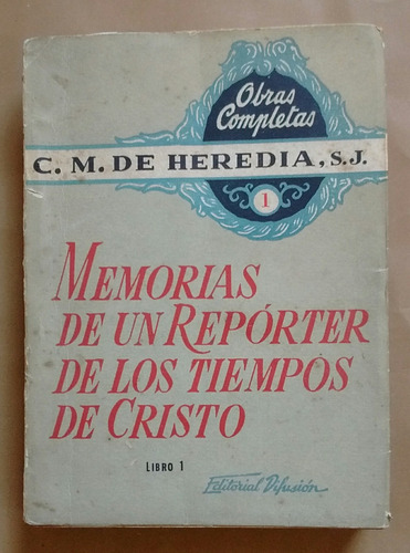 De Heredia Memorias Repórter Tiempos Cristo 1 Difusión 1951