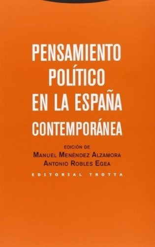 Pensamiento Politico En La España Contemporanea - Me, De Menendez Alzamora, Robles Egea. Editorial Trotta En Español