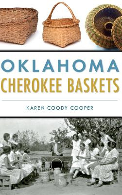 Libro Oklahoma Cherokee Baskets - Cooper, Karen Coody