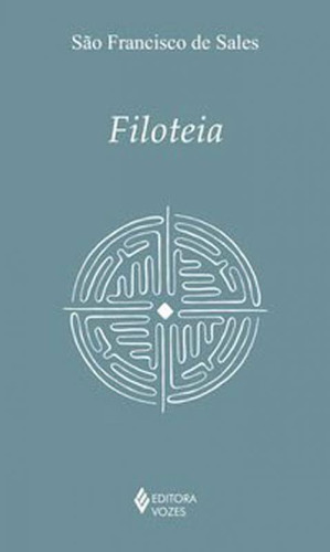 Filoteia, De De Sales, São Francisco. Editora Vozes, Capa Mole, Edição 1ª Edição - 2019 Em Português