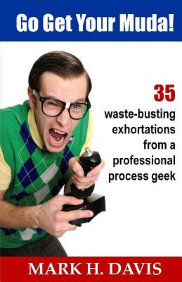 Libro Go Get Your Muda!: 35 Waste-busting Exhortations Fr...