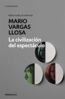 La Civilizacion Del Espectaculo*.. - Mario Vargas Llosa