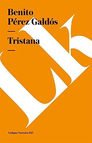 Libro : Tristana (narrativa) - Galdos, Benito