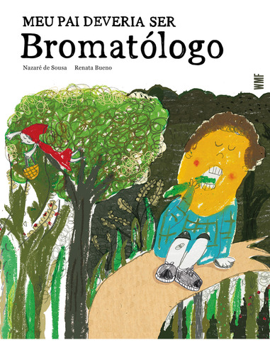 Libro Meu Pai Deveria Ser Bromatologo De Sousa Nazare De Wm