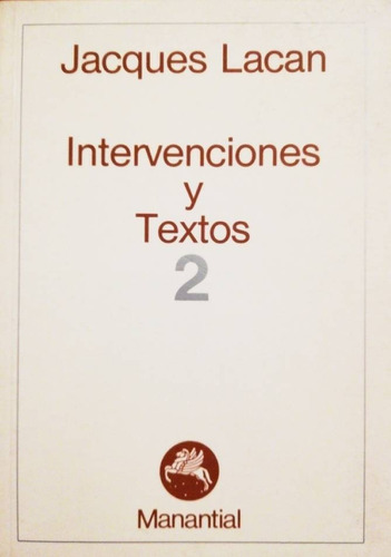 Intervenciones Y Textos 2 - Jacques Lacan - Manantial Libro