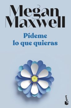 Libro Pídeme Lo Que Quieras (1) Megan Maxwell