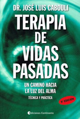 Terapia De Vidas Pasadas Técnica Y Practica