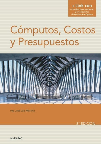Computos, Costos Y Presupuestos 3º Edicion, De Macchia, Jose Luis. Editorial Nobuko, Tapa Blanda En Español, 2009