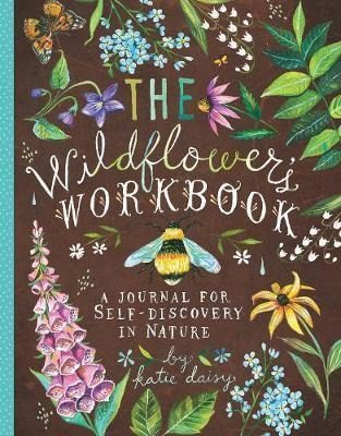 Wildflower's Workbook : A Journal For Self-discovery In Natu