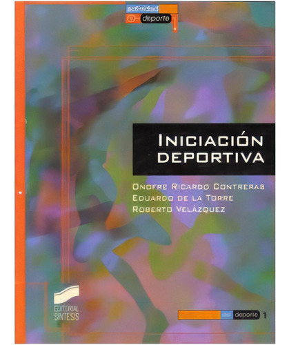 Iniciación Deportiva: Iniciación Deportiva, De Onofre Ricardo Treras. Serie 8477388951, Vol. 1. Editorial Promolibro, Tapa Blanda, Edición 2001 En Español, 2001