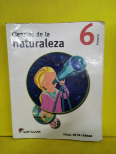 Ciencias De La Naturaleza 6. Primaria. Santillana.