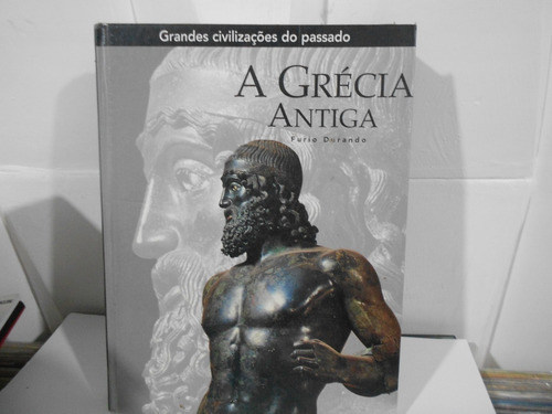 Livro Grandes Civilizações Do Passado - A Grécia Antiga