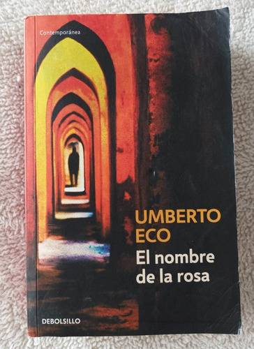 El Nombre De La Rosa. Umberto Eco.