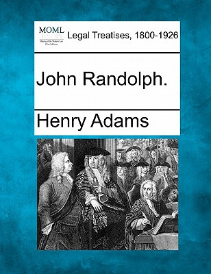 Libro John Randolph. - Adams, Henry