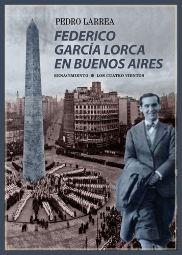 Federico Garcia Lorca En Buenos Aires - Larrea,pedro