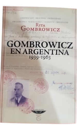 Gombrowicz En Argentina 1939- 1963 De Gombrowicz Rita