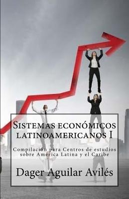 Libro Sistemas Economicos Latinoamericanos I : Compilacio...