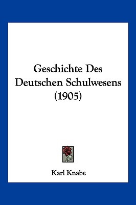 Libro Geschichte Des Deutschen Schulwesens (1905) - Knabe...