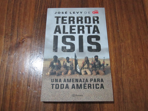 Terror Alerta Isis - José Levy - Ed: Planeta