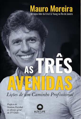 As três avenidas: lições de um caminho profissional, de Moreira, Mauro. Starling Alta Editora E Consultoria  Eireli, capa mole em português, 2021