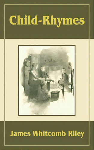 Child Rhymes, De Riley, James Whitcomb. Editorial Intl Law & Taxation Publ, Tapa Blanda En Inglés