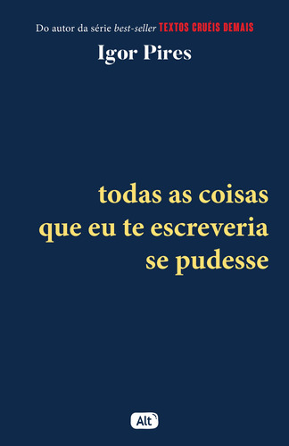 Livro Todas As Coisas Que Eu Te Escreveria Se Pudesse - Text